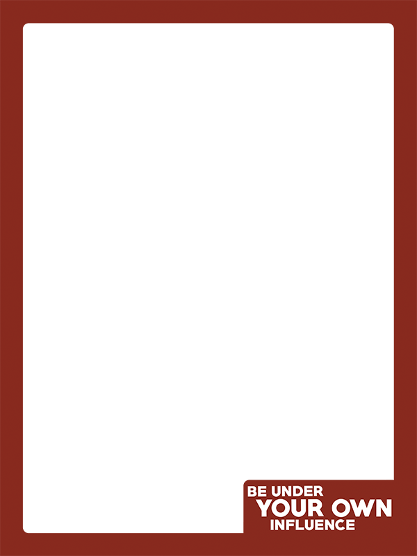 Dark Red border Vertical Be Under Your Own Influence thumbnail